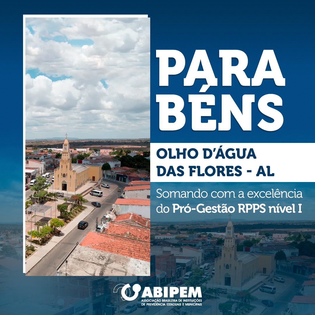 Parabéns ao RPPS de Olho d’Água das Flores (AL)